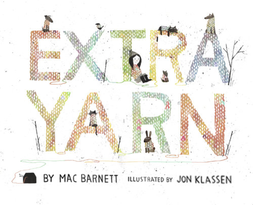 Review: Extra Yarn by Mac Barnett & Illustrated by Jon Klassen